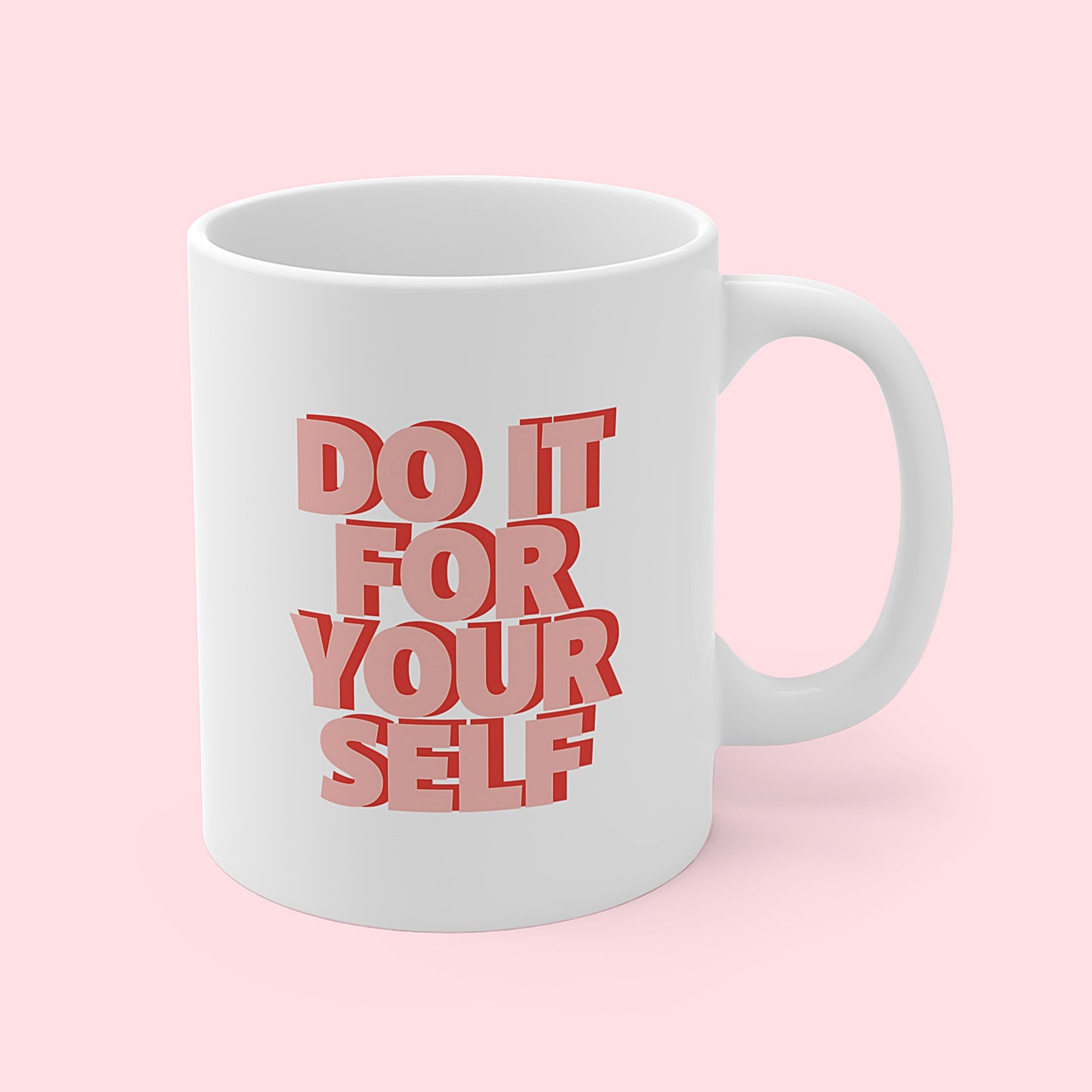 Do it for yourself mug