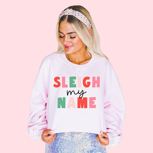 Sleigh My Name Christmas Sweater